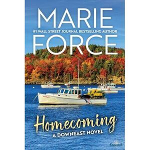 Homecoming: A Downeast Novel -- Marie Force
